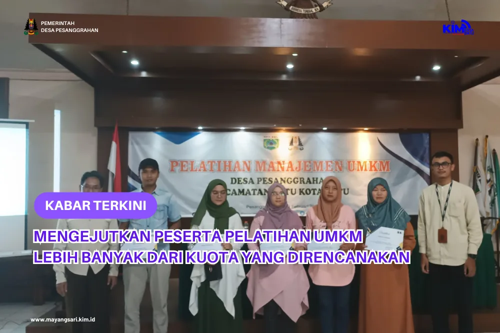 Mengejutkan Peserta Pelatihan Umkm Lebih Banyak Dari Kuota Yang Direncanakan