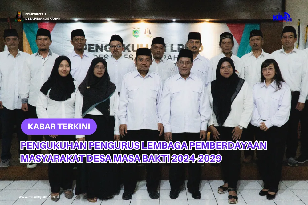 Pengukuhan Pengurus Lembaga Pemberdayaan Masyarakat Desa Masa Bakti 2024-2029